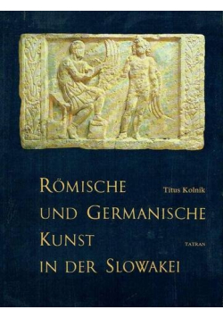 Romische und Germanische Kunst in Der Slowakei