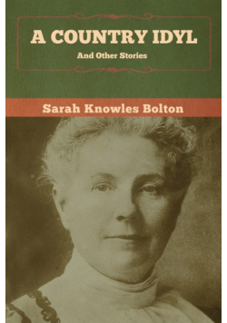 A Country Idyl and Other Stories
