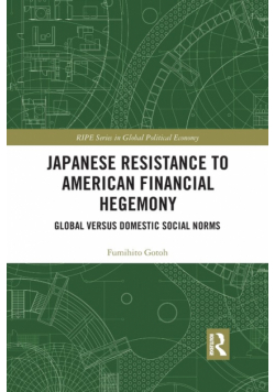 Japanese Resistance to American Financial Hegemony