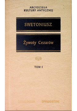 Żywoty Cezarów Tom I