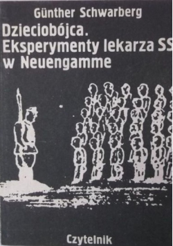 Dzieciobójca Eksperymenty lekarza SS w Neuengamme