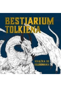 Bestarium Tolkiena Książka do kolorowania