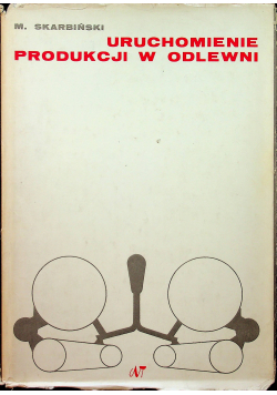 Urochomienie produkcji w odlewni