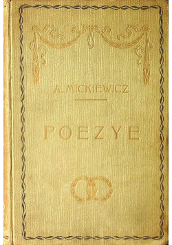 Mickiewicz Poezye Tom I 1900 r