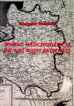 Wobec nadchodzącej drugiej wojny światowej