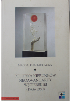 Polityka kierunków neoawangardy węgierskiej 1966 1980