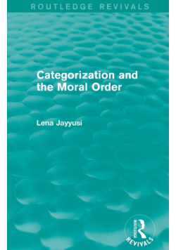 Categorization and the Moral Order (Routledge Revivals)