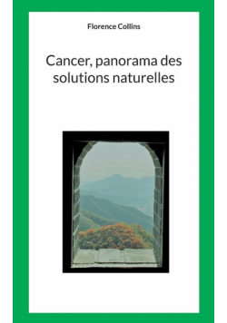 Cancer, Panorama des solutions naturelles