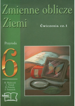 Zmienne oblicze Ziemi 6. Ćwiczenia część 1