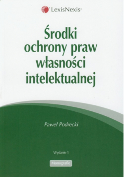 Środki ochrony praw własności intelektualnej