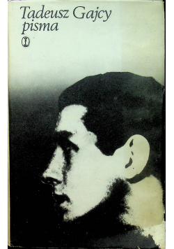 Tadeusz Gajcy Pisma