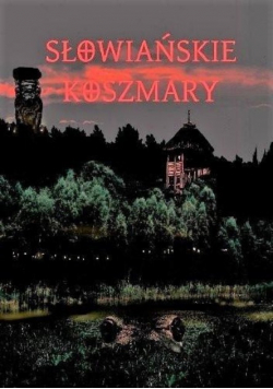 Słowiańskie koszmary