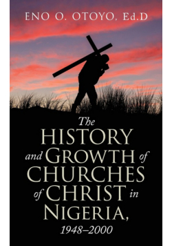 The History and Growth of Churches of Christ in Nigeria, 1948-2000