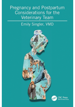 Pregnancy and Postpartum Considerations for the Veterinary Team