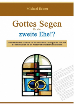 Gottes Segen für die zweite Ehe!?