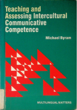 Teaching and Assessing Intercultural Communicative Competence
