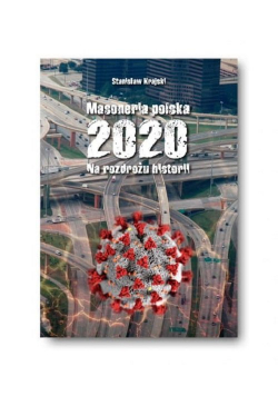Masoneria polska 2020 Na rozdrożu historii