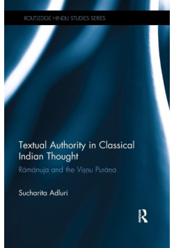Textual Authority in Classical Indian Thought