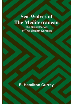 Sea-Wolves of the Mediterranean