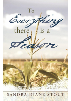 To Everything There Is a Season