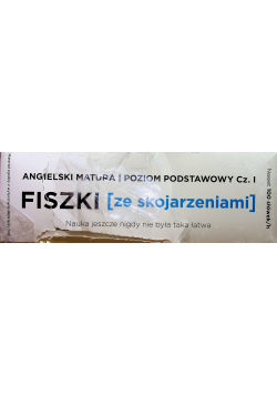 Fiszki ze skojarzeniami Angielski Matura Poziom Podstawowy część 1