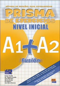 M.A. - Prisma Fusion nivel inicial A1+A2 Ćwiczenia