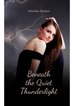 Beneath the Quiet Thunderlight
