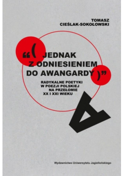 (jednak z odniesieniem do awangardy)...
