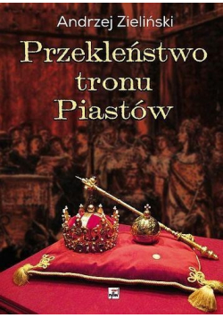 Przekleństwo tronu Piastów
