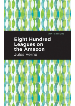 Eight Hundred Leagues on the Amazon