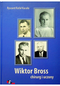 Wiktor Bross chirurg i uczony