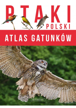 Ptaki Polski Atlas gatunków