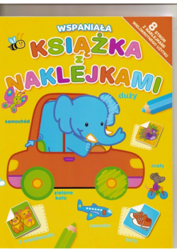 Wspaniała książka z naklejkami: żółta