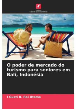 O poder de mercado do turismo para seniores em Bali, Indonésia
