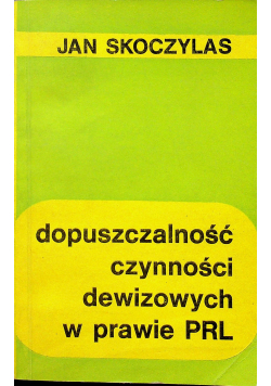 Dopuszczalność czynności dewizowych w prawie PRL
