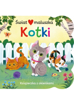 Świat maluszka Kotki