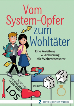 Vom System-Opfer zum Wohltäter