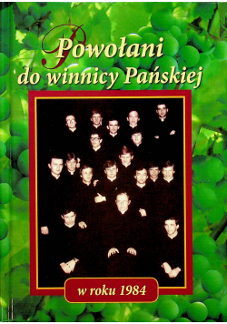 Powołani do winnicy Pańskiej w roku 1984