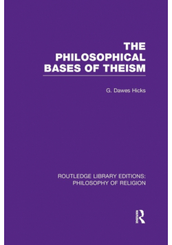 The Philosophical Bases of Theism
