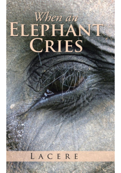 When an Elephant Cries