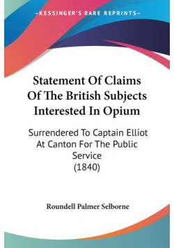 Statement Of Claims Of The British Subjects Interested In Opium