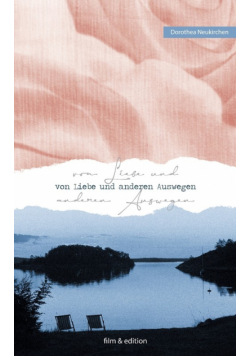 Von Liebe und anderen Auswegen