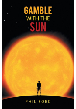 Gamble with the Sun