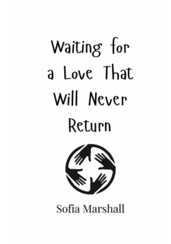 Waiting for a Love That Will Never Return