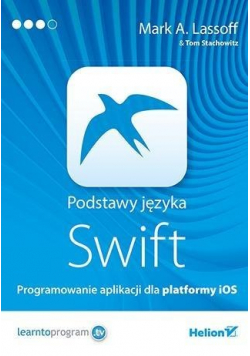 Podstawy języka Swift Programowanie aplikacji