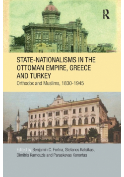State-Nationalisms in the Ottoman Empire, Greece and Turkey