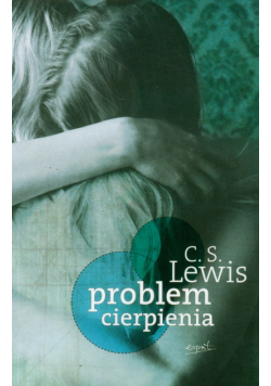 Lewis Clive Staples - Problem cierpienia