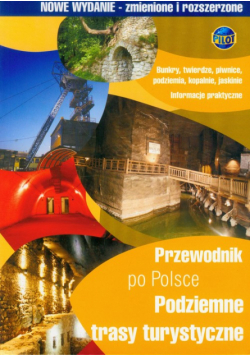 Przewodnik po Polsce: Podziemne trasy turystyczne