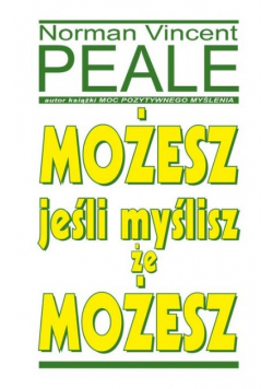 Możesz jeśli myślisz, że możesz