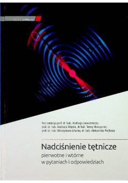 Nadciśnienie tętnicze pierwotne i wtórne w pytaniach i odpowiedziach